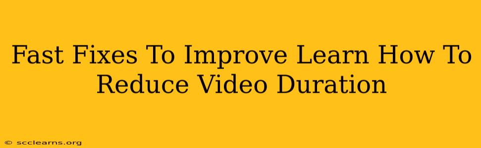 Fast Fixes To Improve Learn How To Reduce Video Duration