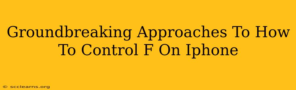 Groundbreaking Approaches To How To Control F On Iphone