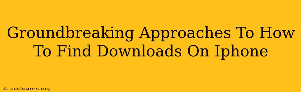 Groundbreaking Approaches To How To Find Downloads On Iphone