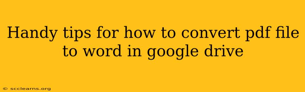 Handy tips for how to convert pdf file to word in google drive