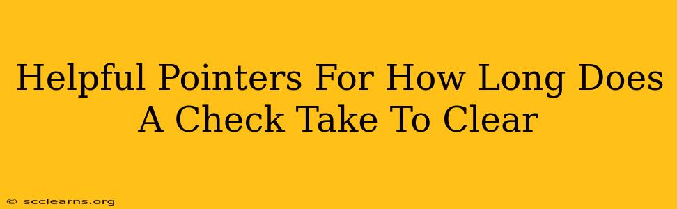 Helpful Pointers For How Long Does A Check Take To Clear