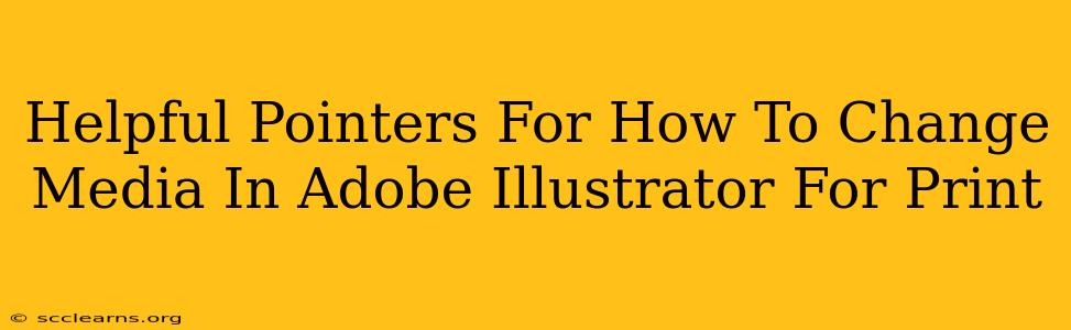 Helpful Pointers For How To Change Media In Adobe Illustrator For Print