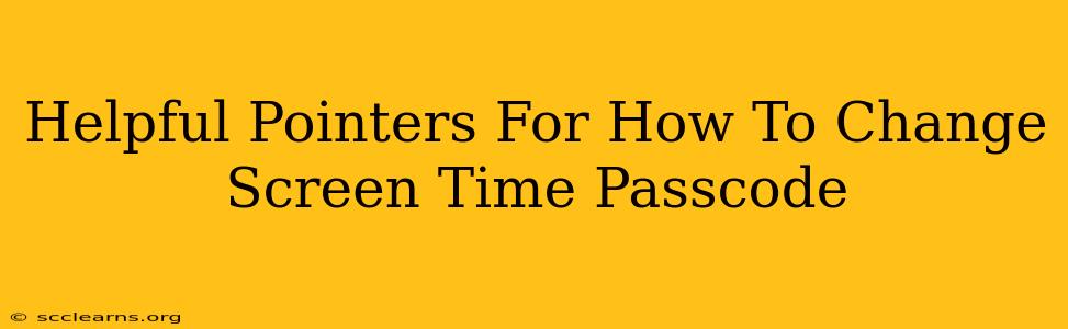 Helpful Pointers For How To Change Screen Time Passcode