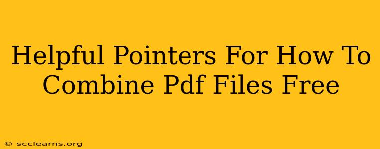 Helpful Pointers For How To Combine Pdf Files Free