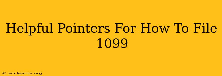 Helpful Pointers For How To File 1099