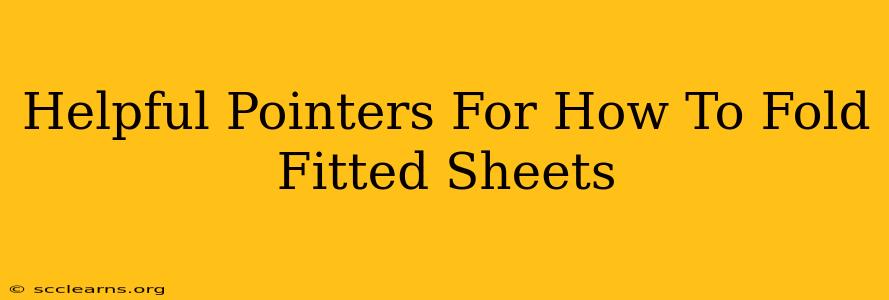 Helpful Pointers For How To Fold Fitted Sheets