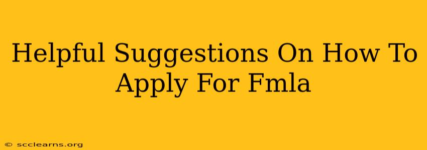 Helpful Suggestions On How To Apply For Fmla