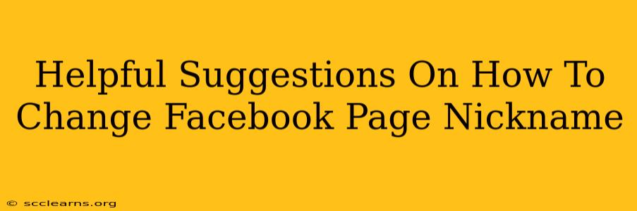 Helpful Suggestions On How To Change Facebook Page Nickname