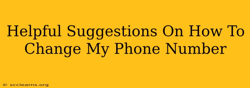 Helpful Suggestions On How To Change My Phone Number