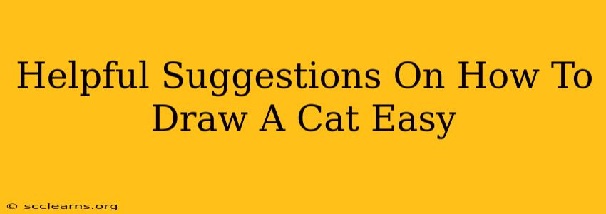 Helpful Suggestions On How To Draw A Cat Easy