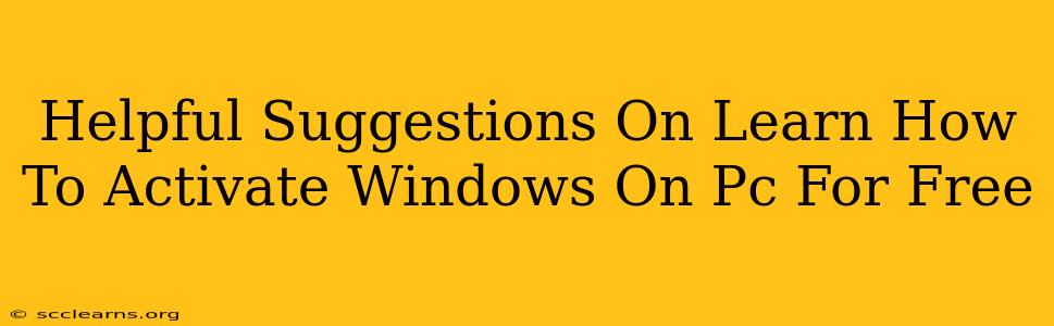 Helpful Suggestions On Learn How To Activate Windows On Pc For Free