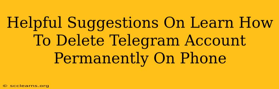 Helpful Suggestions On Learn How To Delete Telegram Account Permanently On Phone