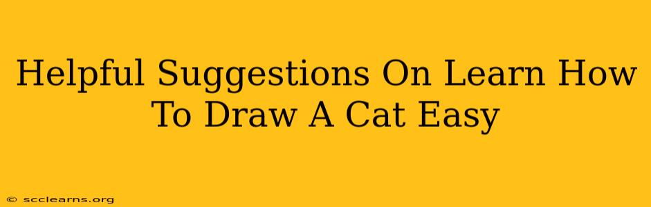 Helpful Suggestions On Learn How To Draw A Cat Easy