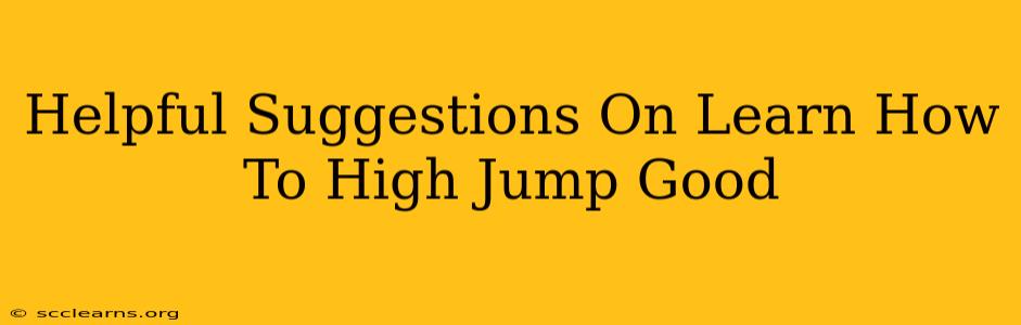 Helpful Suggestions On Learn How To High Jump Good