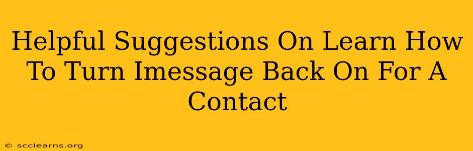 Helpful Suggestions On Learn How To Turn Imessage Back On For A Contact