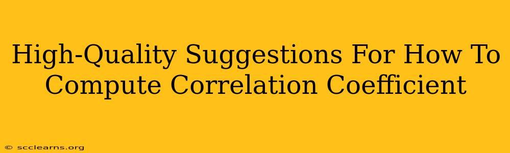 High-Quality Suggestions For How To Compute Correlation Coefficient