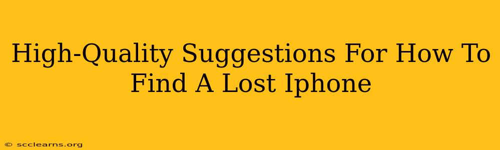 High-Quality Suggestions For How To Find A Lost Iphone