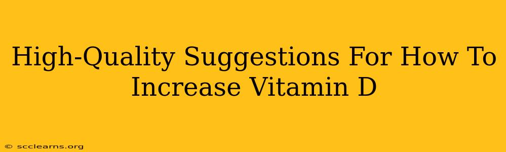 High-Quality Suggestions For How To Increase Vitamin D