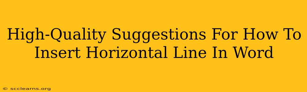 High-Quality Suggestions For How To Insert Horizontal Line In Word