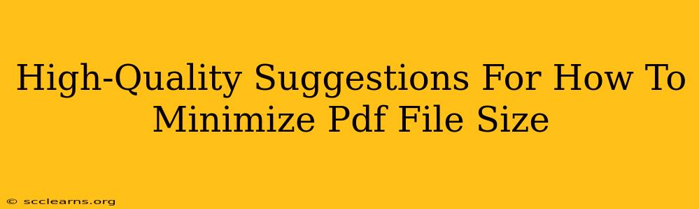 High-Quality Suggestions For How To Minimize Pdf File Size