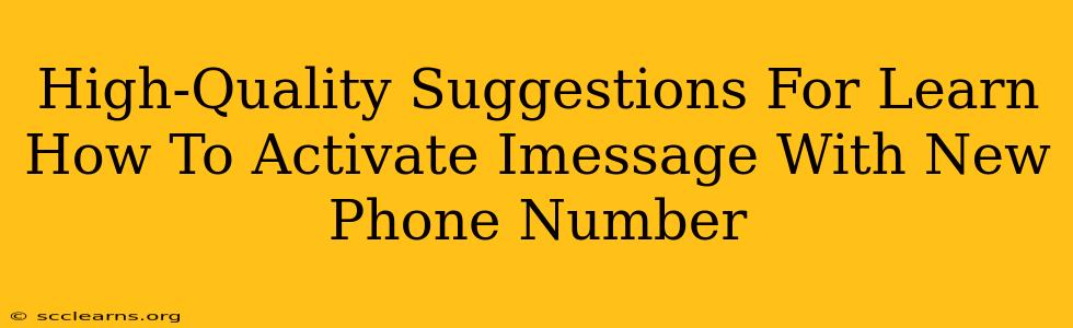 High-Quality Suggestions For Learn How To Activate Imessage With New Phone Number