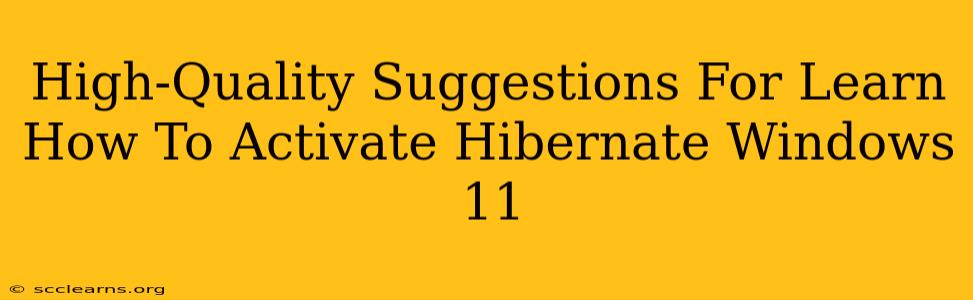 High-Quality Suggestions For Learn How To Activate Hibernate Windows 11