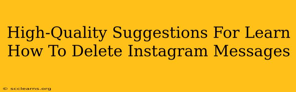 High-Quality Suggestions For Learn How To Delete Instagram Messages