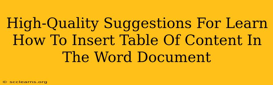 High-Quality Suggestions For Learn How To Insert Table Of Content In The Word Document