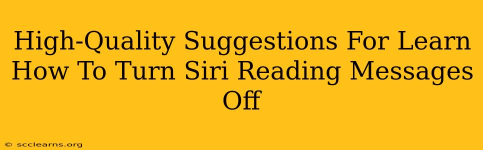 High-Quality Suggestions For Learn How To Turn Siri Reading Messages Off