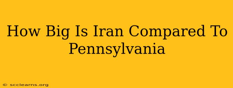 How Big Is Iran Compared To Pennsylvania