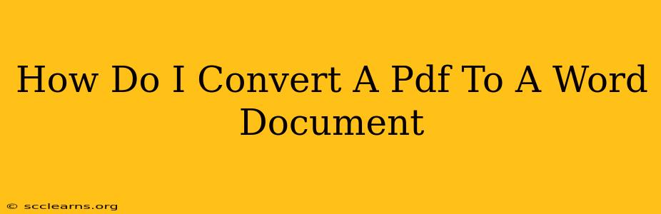 How Do I Convert A Pdf To A Word Document