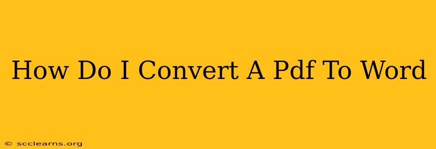 How Do I Convert A Pdf To Word