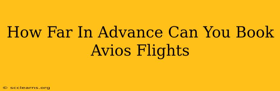 How Far In Advance Can You Book Avios Flights