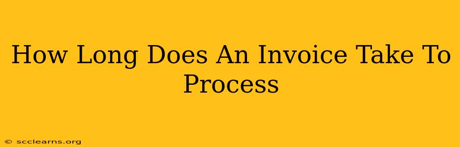 How Long Does An Invoice Take To Process