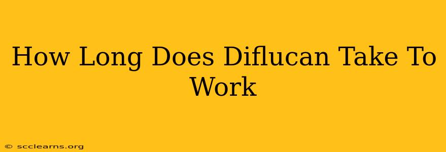 How Long Does Diflucan Take To Work