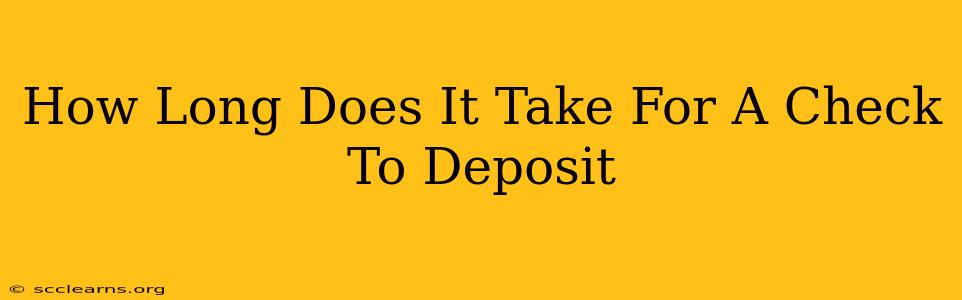 How Long Does It Take For A Check To Deposit