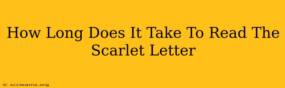 How Long Does It Take To Read The Scarlet Letter