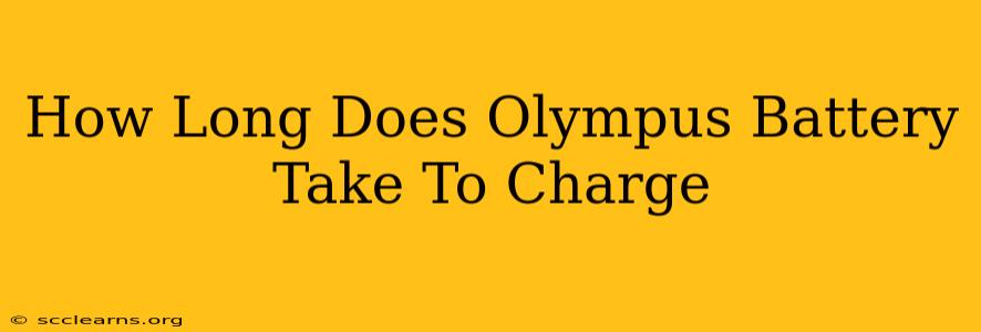 How Long Does Olympus Battery Take To Charge