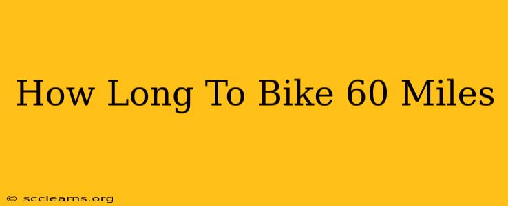 How Long To Bike 60 Miles