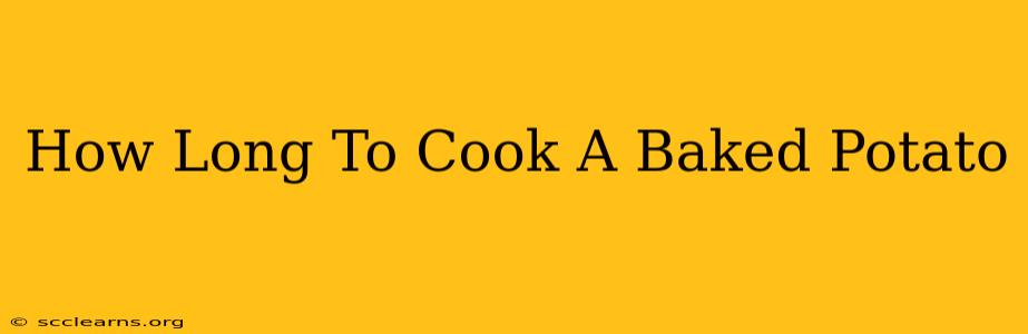 How Long To Cook A Baked Potato