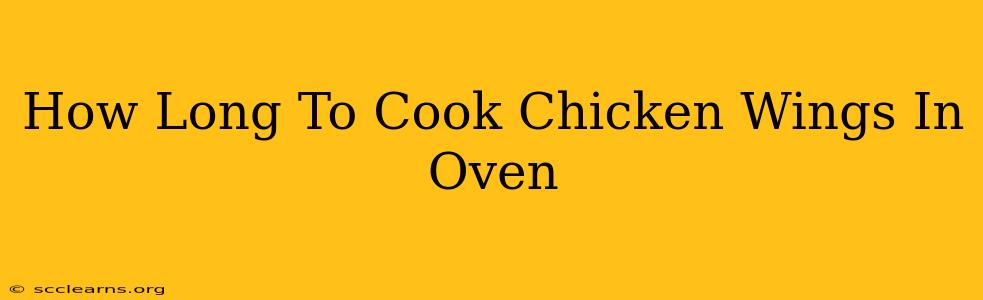 How Long To Cook Chicken Wings In Oven