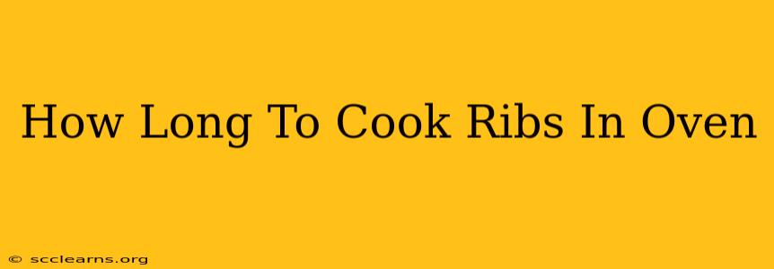 How Long To Cook Ribs In Oven