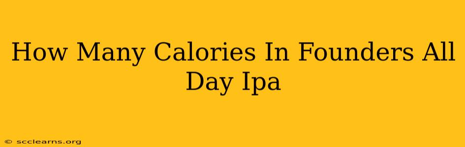 How Many Calories In Founders All Day Ipa