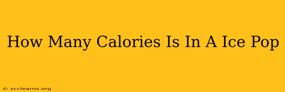 How Many Calories Is In A Ice Pop