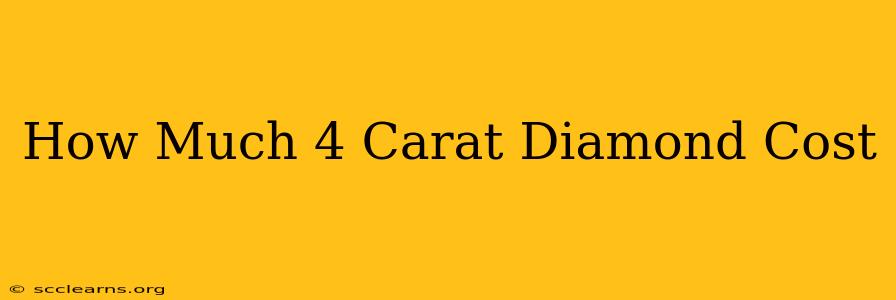 How Much 4 Carat Diamond Cost