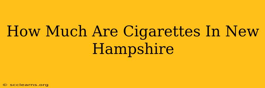 How Much Are Cigarettes In New Hampshire