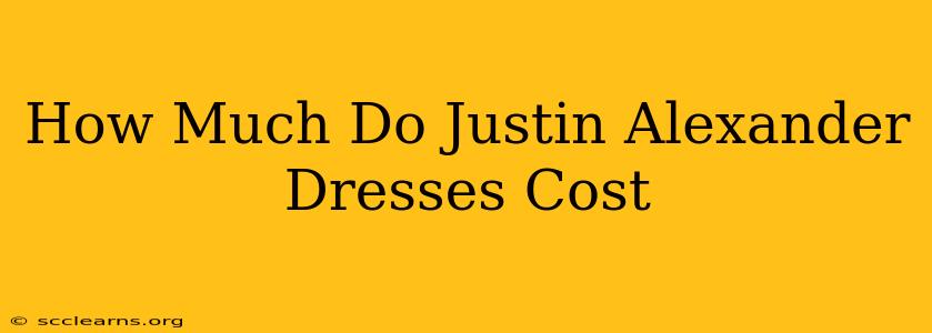 How Much Do Justin Alexander Dresses Cost