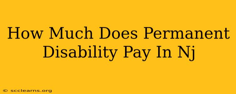 How Much Does Permanent Disability Pay In Nj