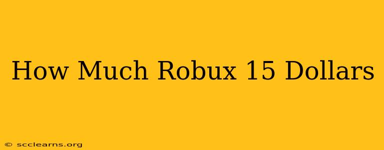 How Much Robux 15 Dollars