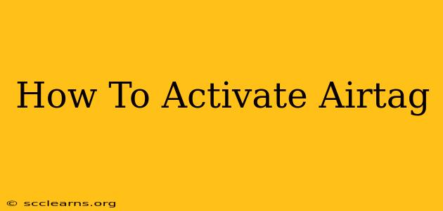 How To Activate Airtag